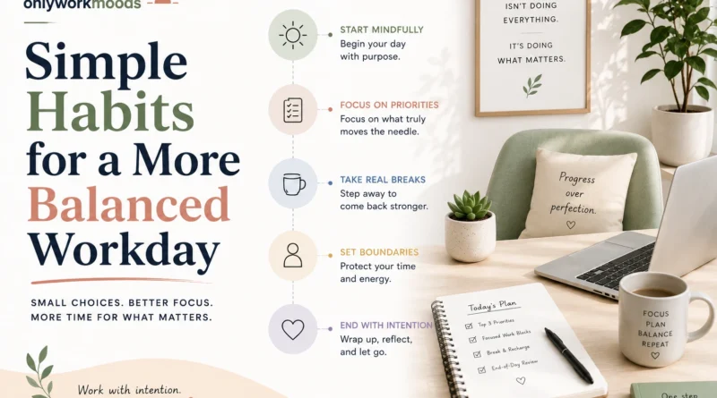 OnlyWorkMoods Simple Habits for a More Balanced Workday