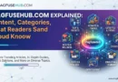 Magfusehub.com Explained Content, Categories, and What Readers Should Know.
