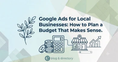 Google Ads for Local Businesses How to Plan a Budget That Makes Sense.