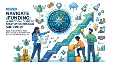 Growth Navigate Funding A Practical Guide to Startup Fundraising Support.